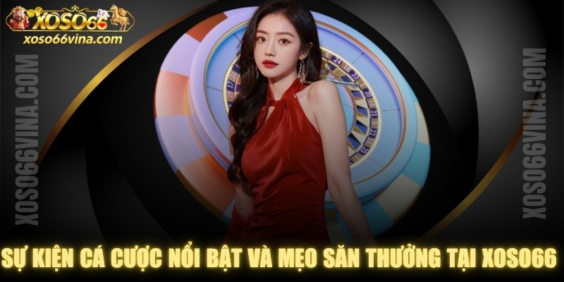 Tin tức và sự kiện - XOSO66 VINA
