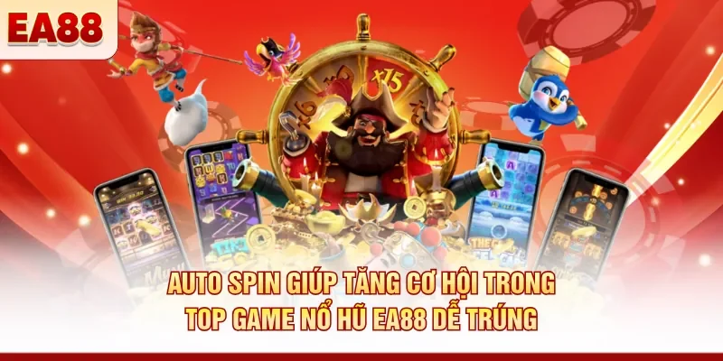 Top game nổ hũ EA88 dễ trúng – Bùng nổ jackpot mỗi ngày