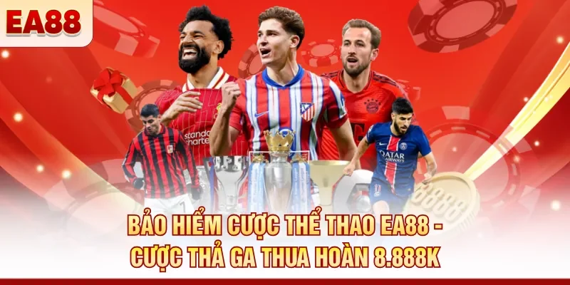 Khuyến mãi EA88 – Ưu đãi nạp tiền và hoàn cược cao