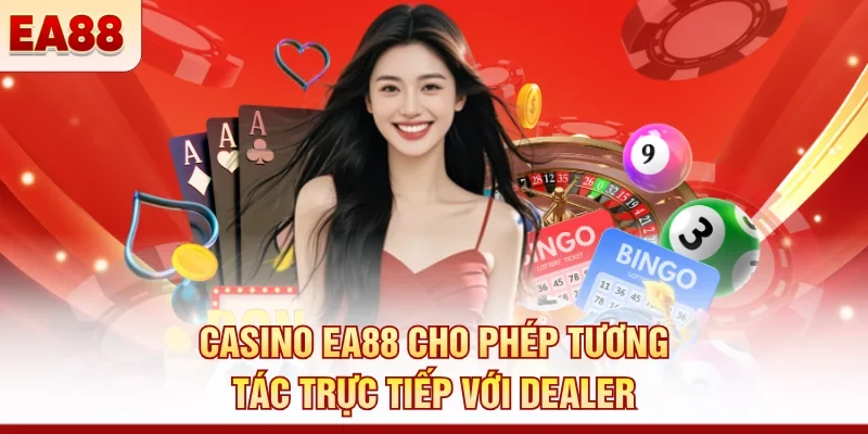 Casino EA88 - Trải nghiệm sòng bạc trực tiếp đỉnh cao