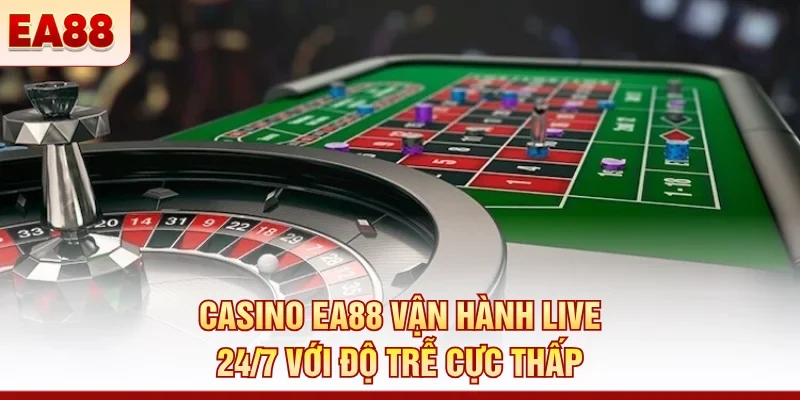 Casino EA88 - Trải nghiệm sòng bạc trực tiếp đỉnh cao