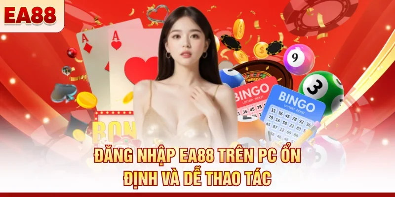 Đăng nhập EA88 nhanh và an toàn trên di động và PC