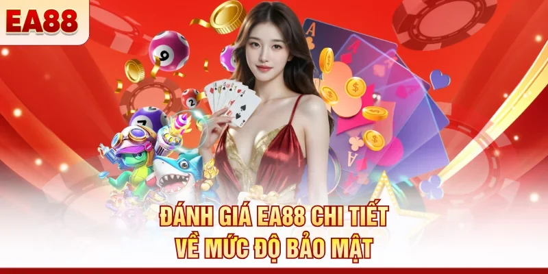 Đánh giá EA88 chi tiết từ người chơi thực tế trên nền tảng