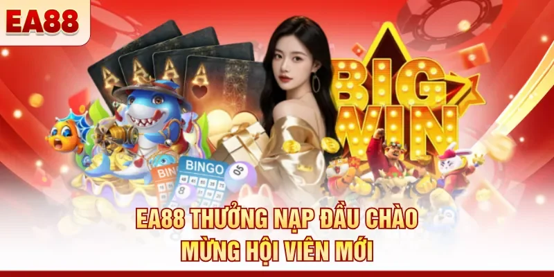 EA88 thưởng nạp đầu thưởng 28.888K - Ưu đãi tân thủ hấp dẫn