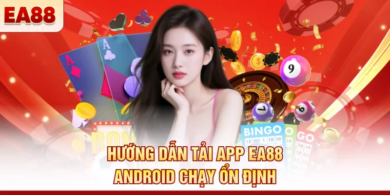 Tải app EA88 – Link tải chính thức 2026 cho iOS & Android