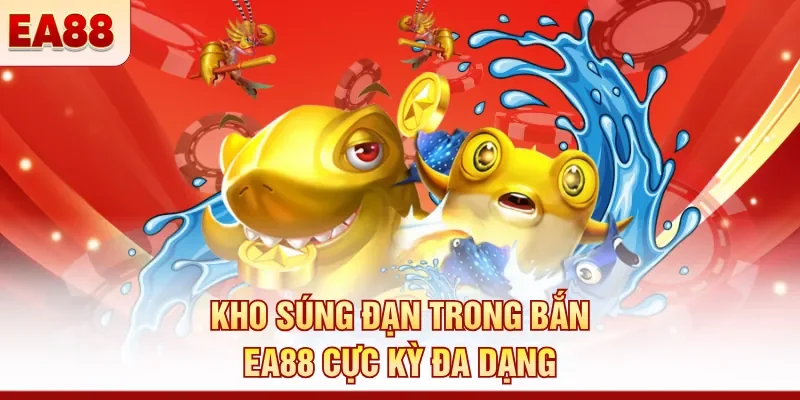 Bắn cá EA88 - Săn boss đổi thưởng, nhận tiền cực đã
