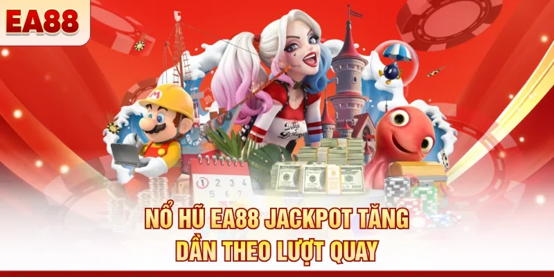 Nổ hũ EA88 - Kho slot game đỉnh cao, săn jackpot khủng