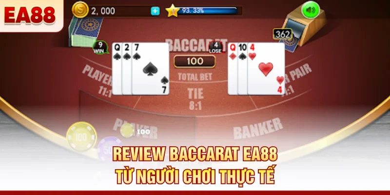 Review Baccarat EA88 – Trải nghiệm thực tế có như lời đồn?