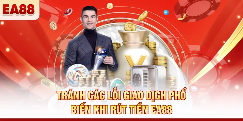 Rút tiền EA88 an toàn, nhanh chóng qua ngân hàng, ví mã hóa