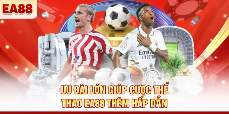 Thể thao EA88 - Tỷ lệ odds cao và kèo live hấp dẫn