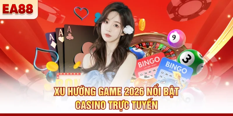 Xu hướng game 2026 - Công nghệ và gameplay lên ngôi